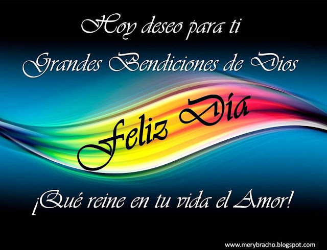 Hoy deseo para ti grandes bendiciones de Dios. Felicitaciones por día especial. Feliz día, feliz cumpleaños amigo / amiga.  Felicitaciones por tu grado. Palabras para amigo en su graduación, cumpleaños, día del niño, día del Pastor, día de Madre, padre. Feliz cumpleaños para hombre.