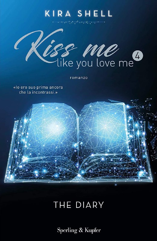 Tutti I Libri Di Kiss Me Like You Love Me