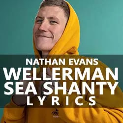 Nathan Evans - Wellerman - Sea Shanty (2021) Song Lyrics
