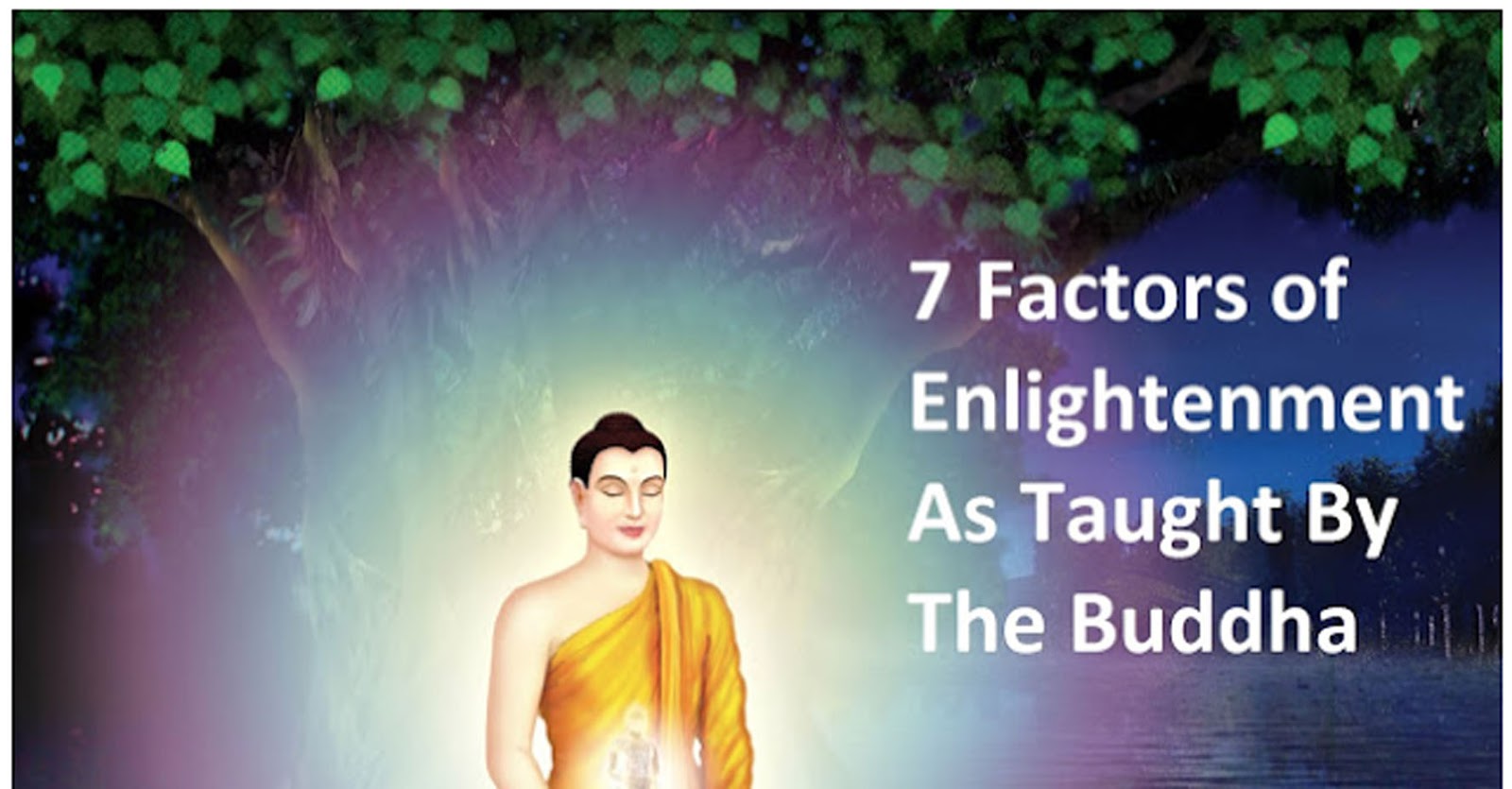 Buddha Taught These 7 Factors of Enlightenment Buddhism and Science
