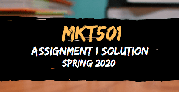 MKT501 Assignment 1 Solution Spring2020
