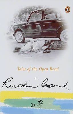 Tales Of The Open Road : Signed As On Road With Ruskin Bond