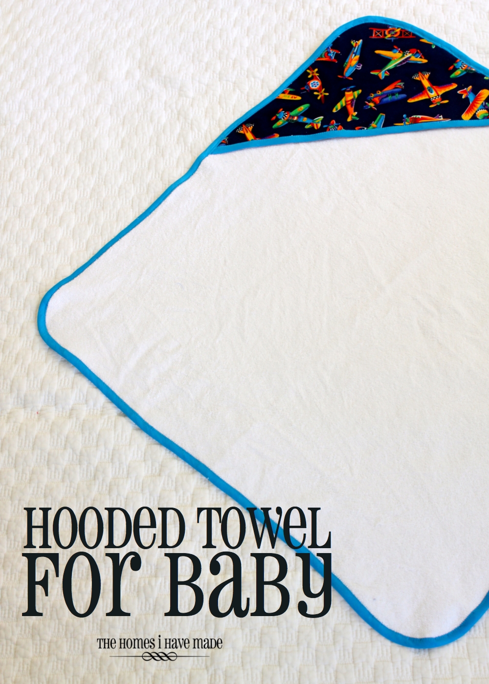 Hooded Towel for Baby | The Homes I Have Made