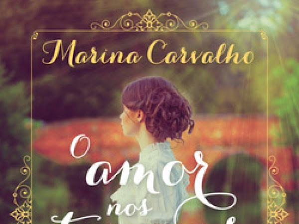 Resenha: O Amor nos Tempos do Ouro - Marina Carvalho