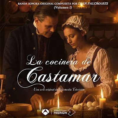 La Cocinera De Castamar Soundtrack Volume 1 Ivan Palomares