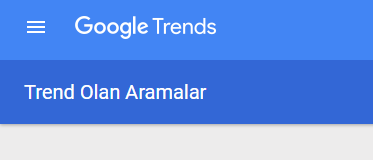 GOOGLE TREND OLAN ARAMALAR İLE POPÜLER OLAN ARAMA KONULARINI KEŞFEDİN