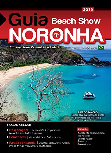 Guia Beach Show Noronha 2016: Um mergulho na Esmeralda do Atlântico Guia Beach Show Noronha 2016: Um mergulho na Esmeralda do Atlântico