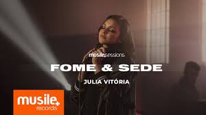 Julia Vitoria - Fome e Sede (Live Session)