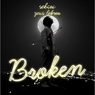 MUSIC: Sekani Ft. Zeus Lebron - Broken