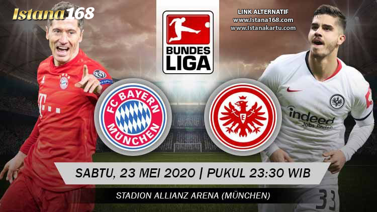 Prediksi Bola Akurat Istana168 Bayern Munchen vs Eintracht Frankfurt 23 Mei 2020
