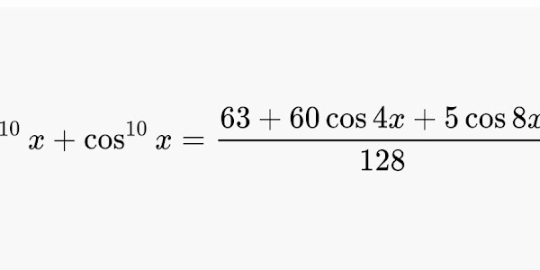 Chứng minh công thức sin¹⁰x + cos¹⁰x=(63+60cos 4x+5cos 8x)/128