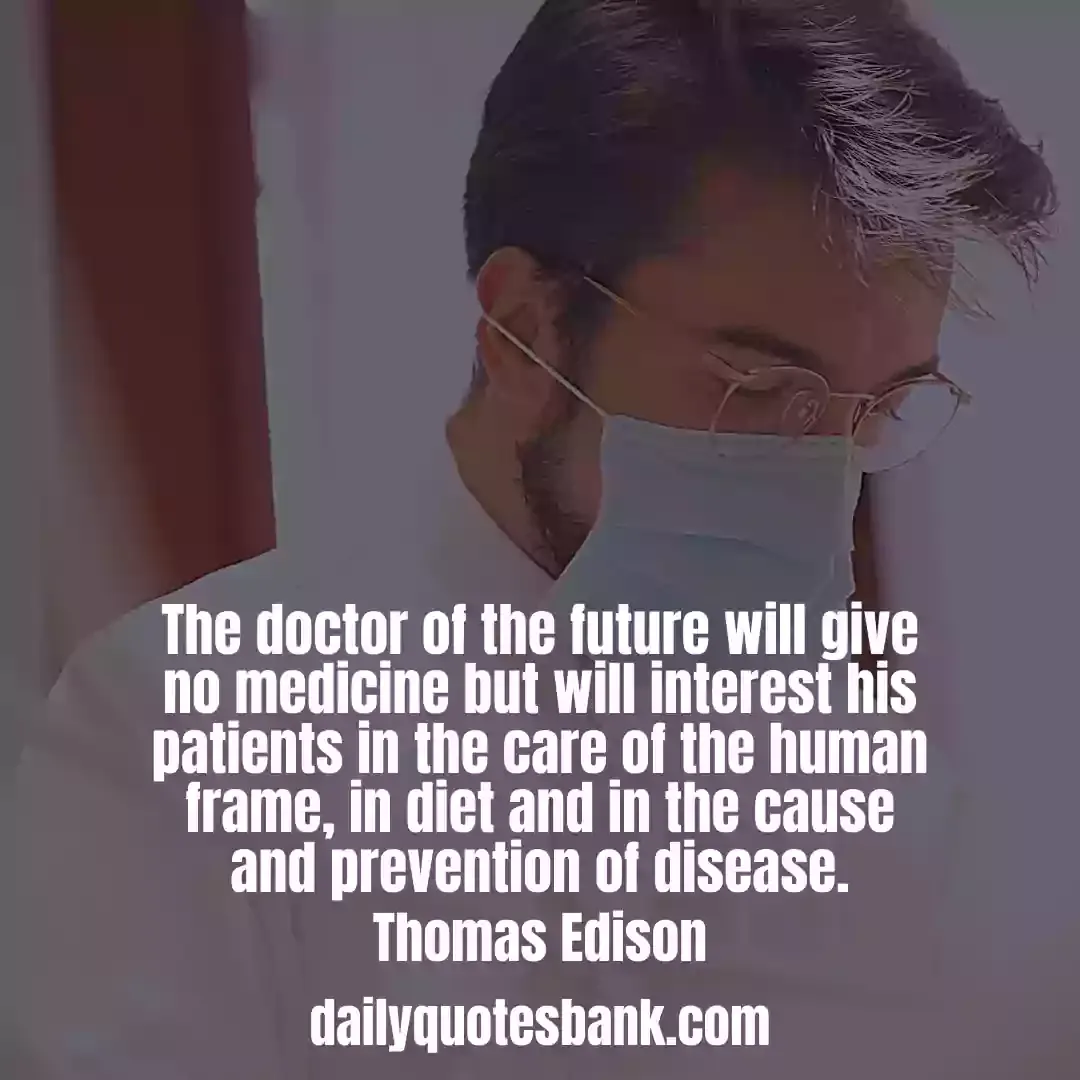 Encouraging words for doctors and Quotes For Healthcare Workers Or Medical Professions