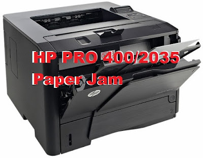 Printer Laser Jet Hp 2035n dan Hp pro 400 Kertas Nyangkut atau Paper Jam