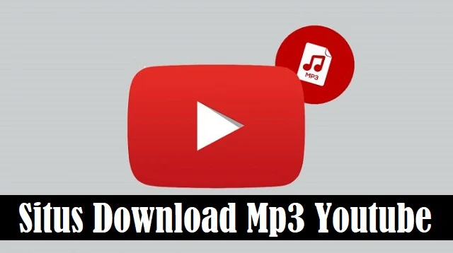 Situs Download Mp3 Youtube