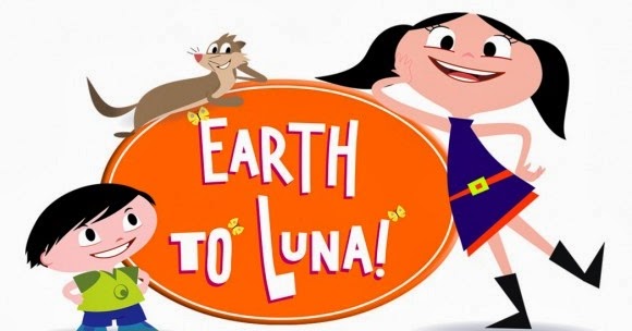 Animated Film Reviews "Earth to Luna!" Animated Series for Preschoolers Coming