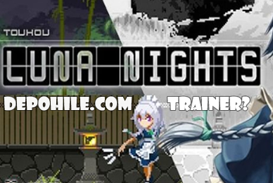Touhou Luna Nights Oyunu Süre, Can CT Trainer Hilesi İndir 2020