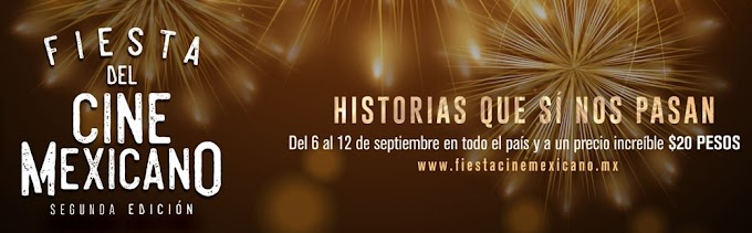 Regresa la 2a. Edición Fiesta del Cine Mexicano 2019 