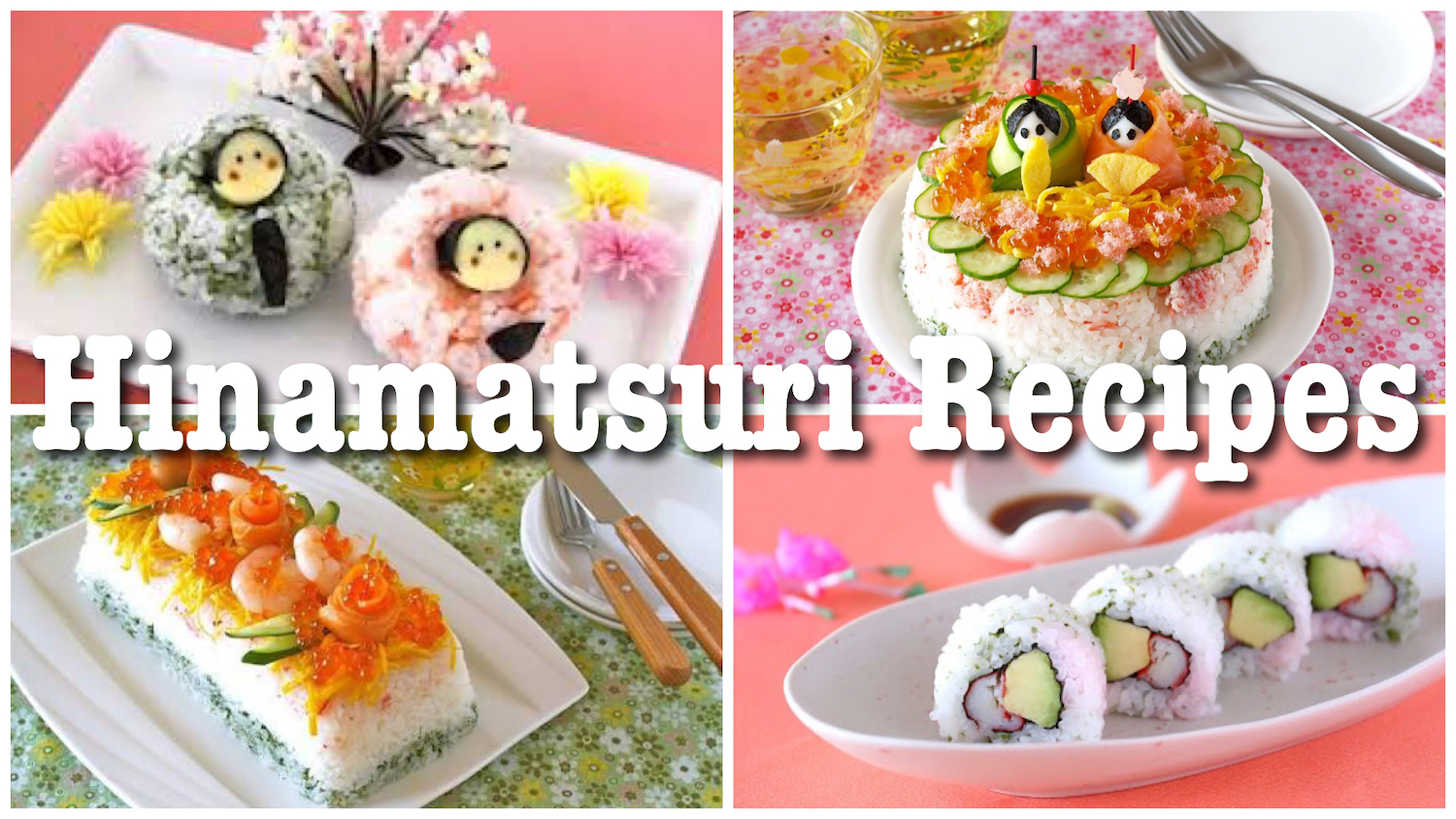 Top 10 Hinamatsuri Recipes (3/3 Japanese Doll Festival) | Japanese
