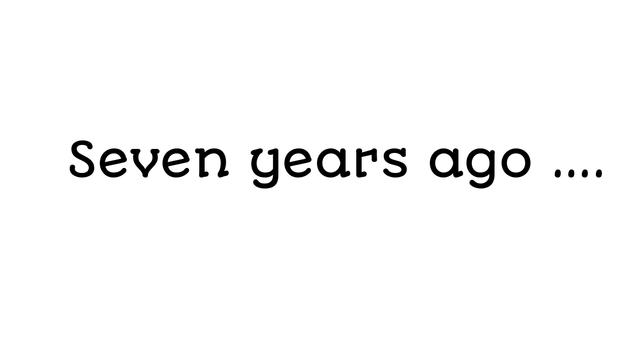 Seven years ago