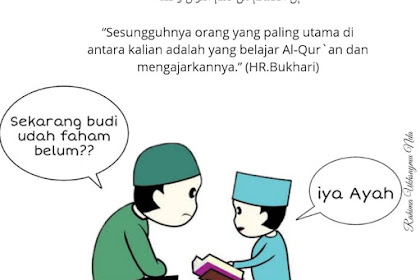 Sebaik Baik Diantara Kamu Adalah Yang Mengajarkan Al Quran