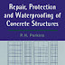 Repair Protection and Waterproofing of Concrete Structures