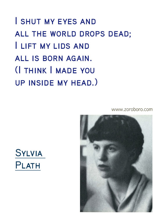 Sylvia Plath Quotes. Sylvia Plath Books, Sylvia Plath Life Quotes, Ecstasy Quotes, Sylvia Plath Happiness Quotes, Depression-Silence Quotes, Sylvia Plath Poems. Sylvia Plath (Author of The Bell Jar)