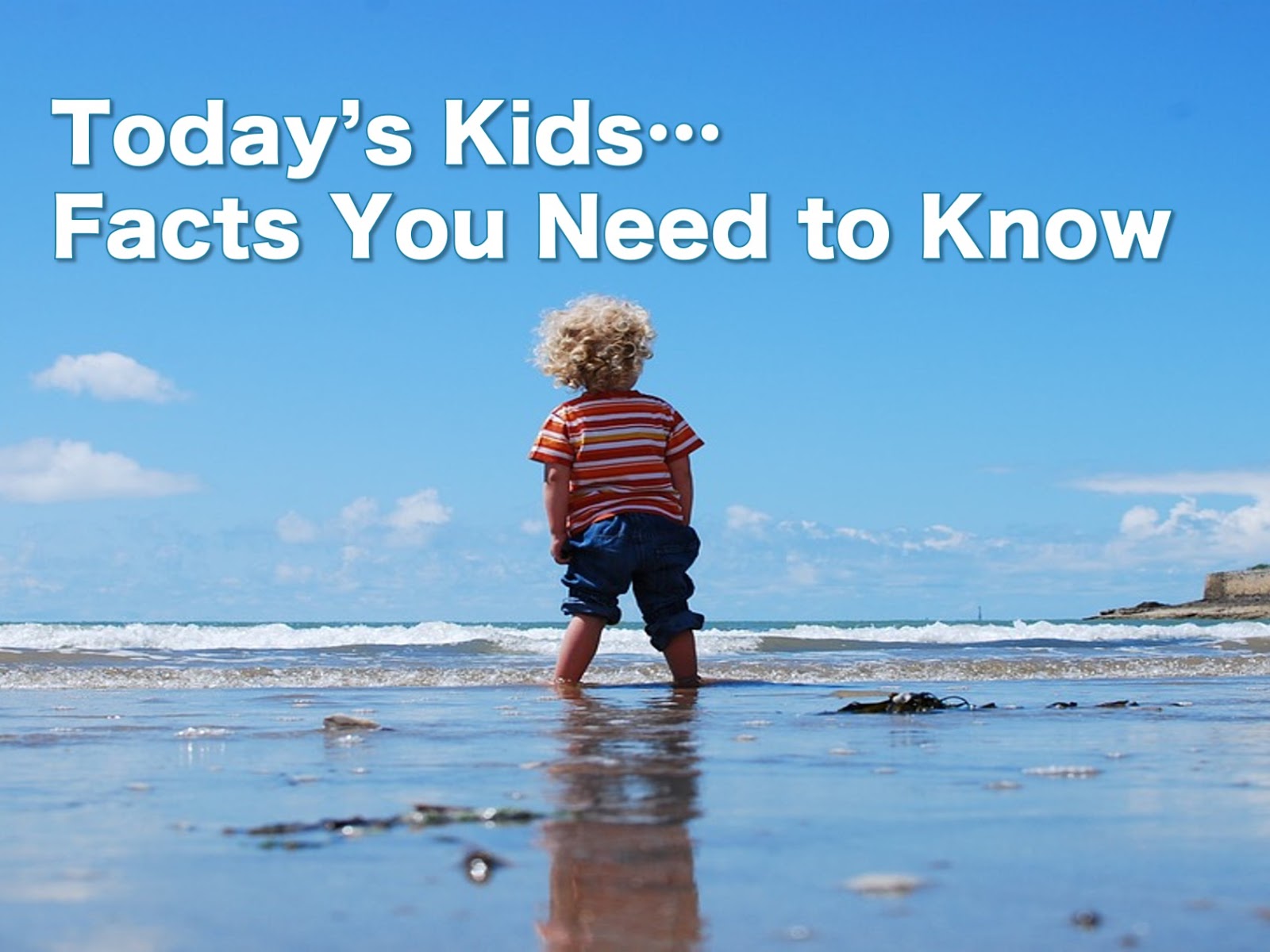 Todays Kidsfacts You Need To Know Relevant Childrens Ministry