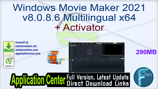 Windows Movie Maker 2021 v8.0.8.6 Multilingual x64 + Activator