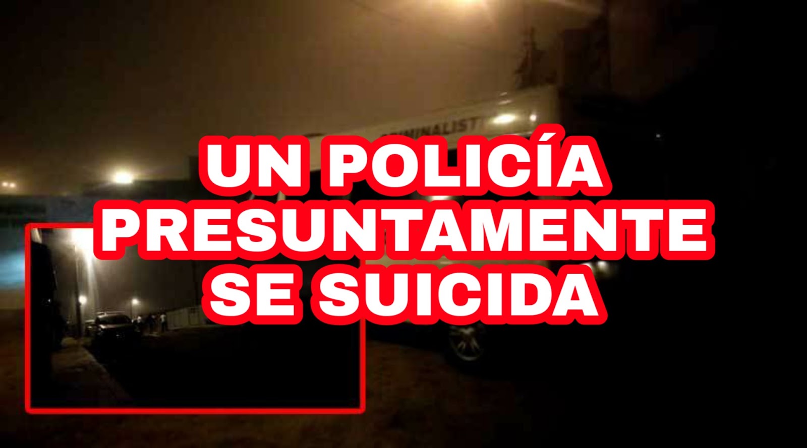 🔴POLICÍA: Un Policía del Escuadrón de Emergencia es hallado muerto en