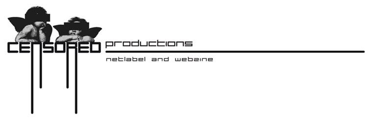 Censored Productions Netlabel & Webzine