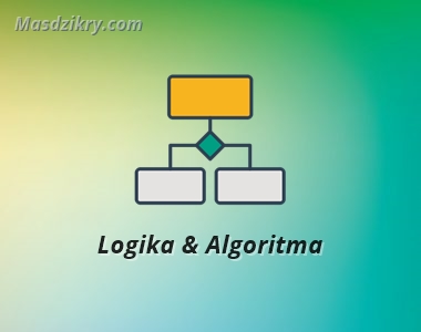 Pengertian logika dan algoritma Pengertian logika dan algoritma