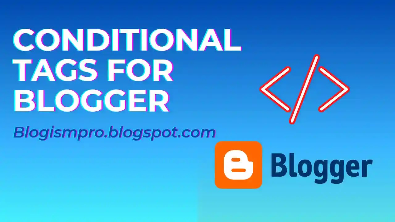 Blogger conditional tags