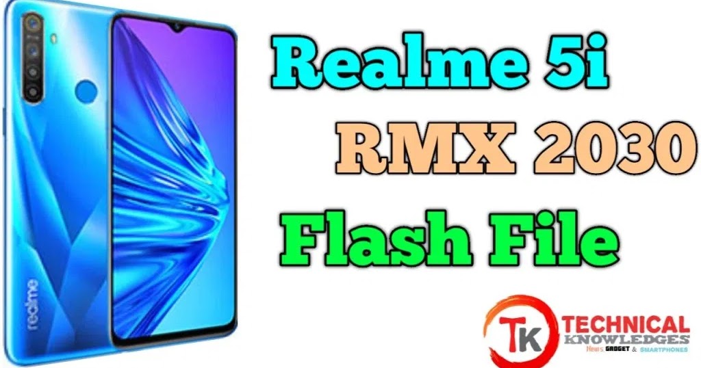 Realme 5i RMX2030 Flash File (Firmware ROM) Free Download 100 Working