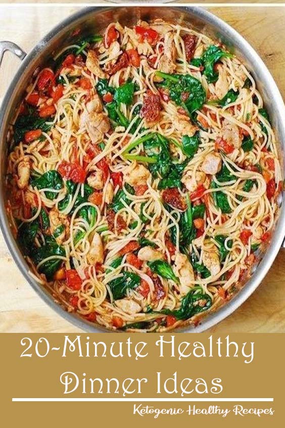 20-Minute Healthy Dinner Ideas - Dinner Recipes Chicken Healthy Low Carb