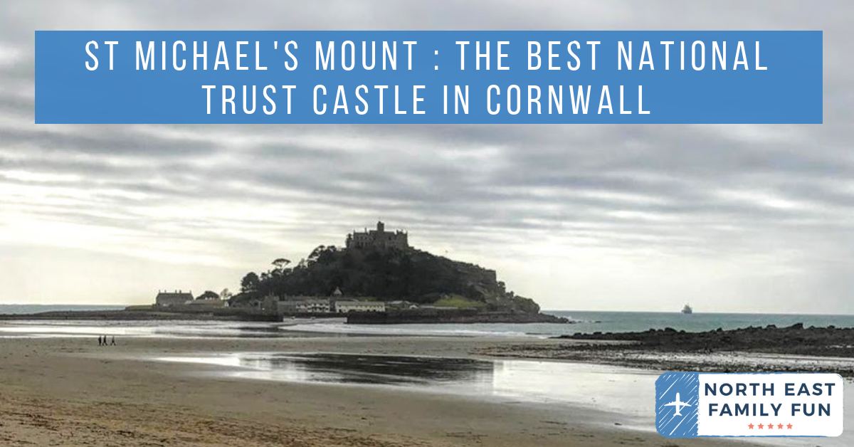 St Michael's Mount  | The Best National Trust Castle in Cornwall 