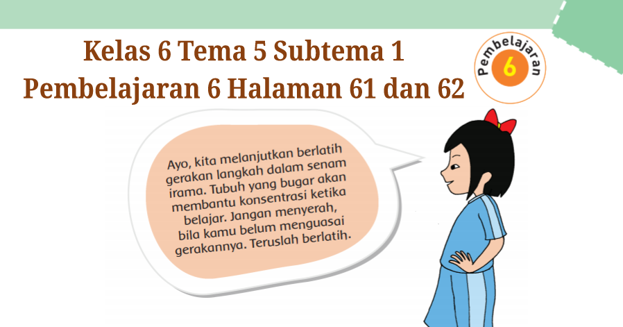 Kunci Jawaban Buku Tematik Tema 5 Kelas 6 Halaman 61 Dan 62 Koesrow