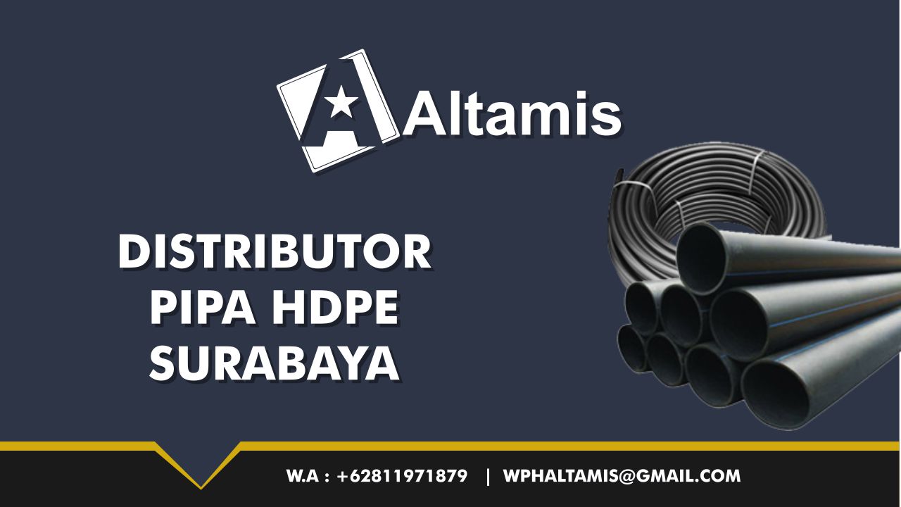Distributor Jual Pipa Hdpe Di Surabaya Hub 0811971879 Altamis Pipa