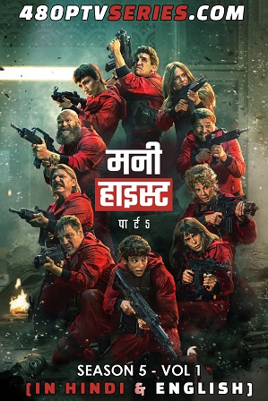 Money Heist Season 5 (2021) [VOL 1] Full Hindi Dual Audio Download 480p 720p All Episodes