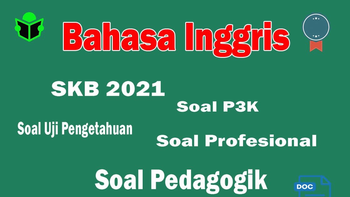 Soal Tes Ujian P3k Skb Bahasa Inggris B Tahun 2021 Kurikulum 2013