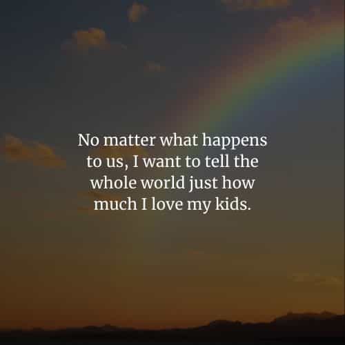 I love my children quotes and sayings for parents