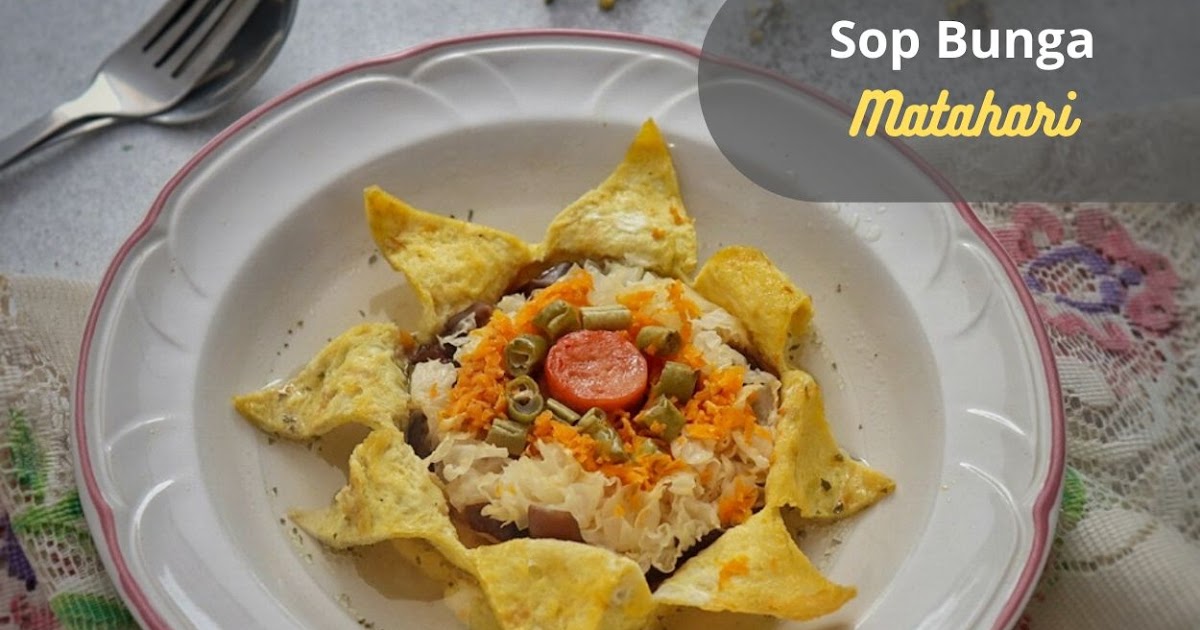 Sup Matahari Klaten / Resep Membuat Sup Matahari Khas Solo
