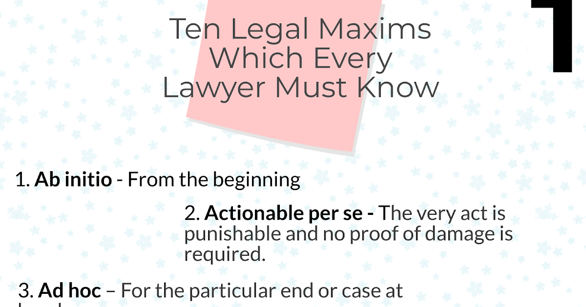 Everyday Law 10 Legal Maxims / Words Which Every Lawyer must know