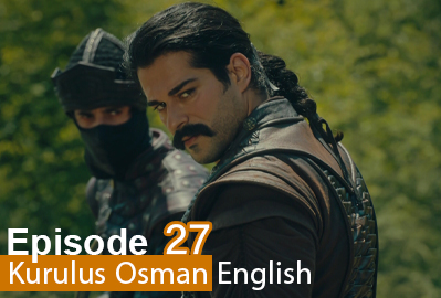 Kurulus Osman episode 27 With English Subtitles