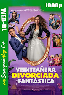 Veinteañera divorciada y fantástica (2020) HD 1080p Latino