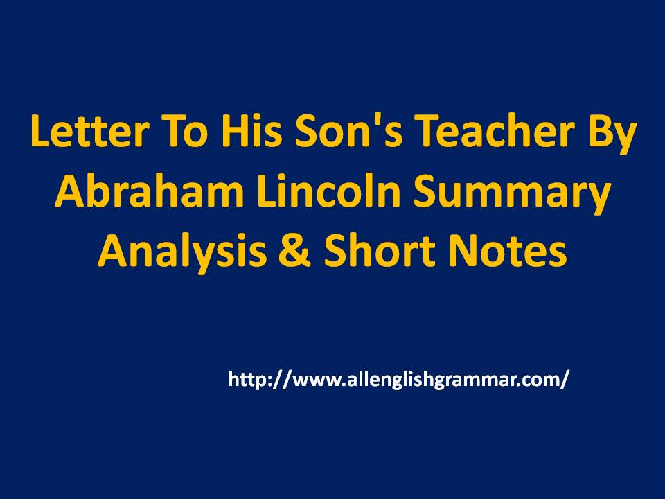 Letter To His Son's Teacher By Abraham Lincoln Summary Analysis & Short