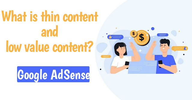 What is thin content and low value content?
