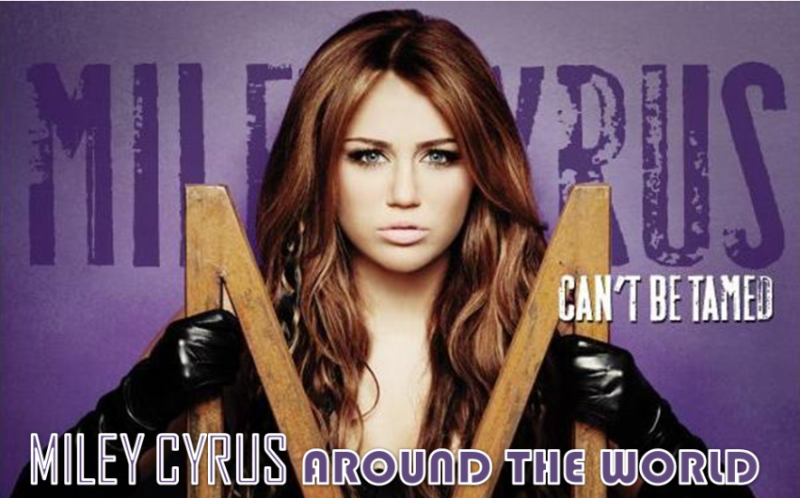 Miley Cyrus Around The World