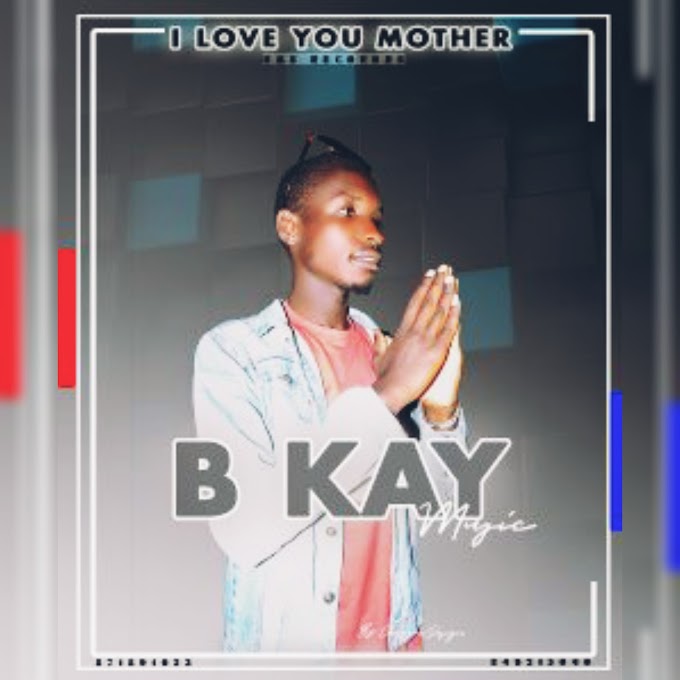 B Kay - I Love You Mother - (Esclusivo 2020) - (Download Music).mp3