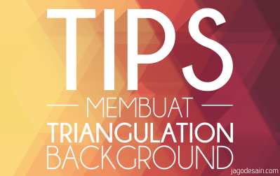 Tutorial Membuat Triangulation Background Dengan CorelDRAW