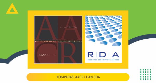 Komparasi AACR2 dan RDA - Ganipramudyo.web.id